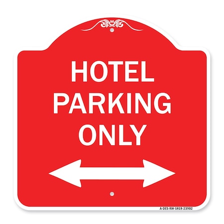 Signmission Hotel Parking W/ Bidirectional Arrow, Red & White Aluminum Sign, 18" x 18", RW-1818-23902 A-DES-RW-1818-23902